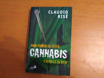 Cannabis come perdere la testa e a volte la vita