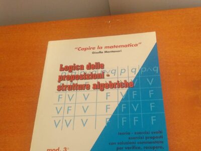 Logica delle preposizioni – strutture algebriche mod. 3